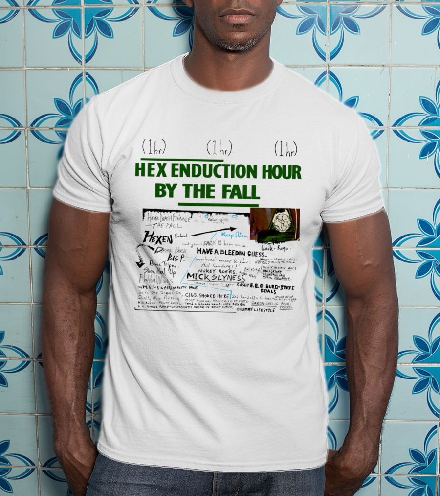 Hex Enduction Hour By The Fall Lyrics And Art Collage 1hr 1hr 1hr T-Shirt