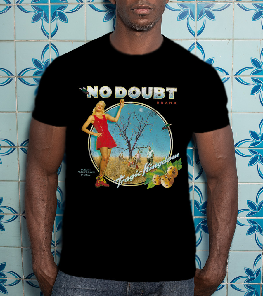 No Doubt Tragic Kingdom Brand Bought And Sold Out In U.s.a. T-Shirt