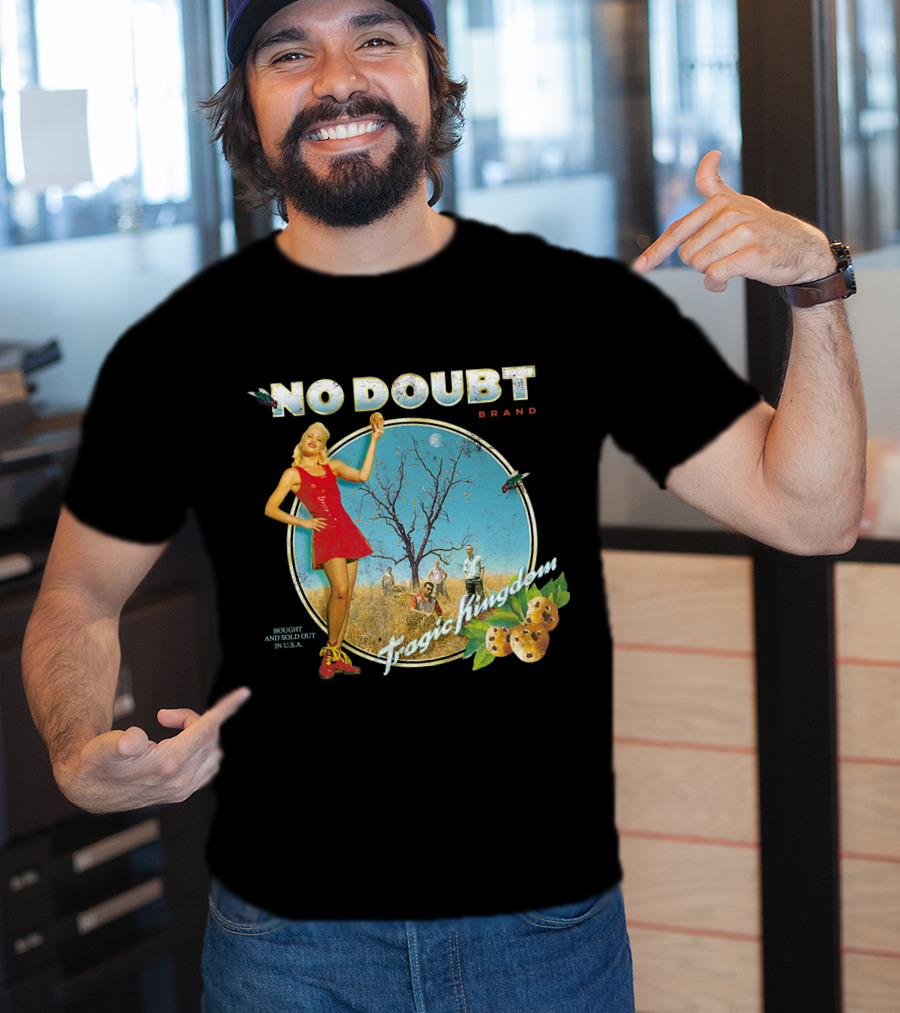 No Doubt Tragic Kingdom Brand Bought And Sold Out In U.s.a. T-Shirt