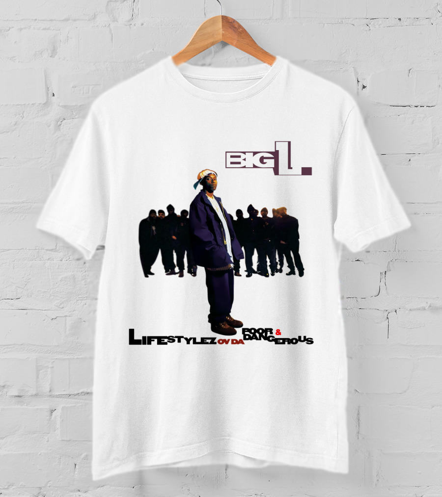 Big L Lifestylez Ov Da Poor And Dangerous Album Cover With Group In Background T-Shirt