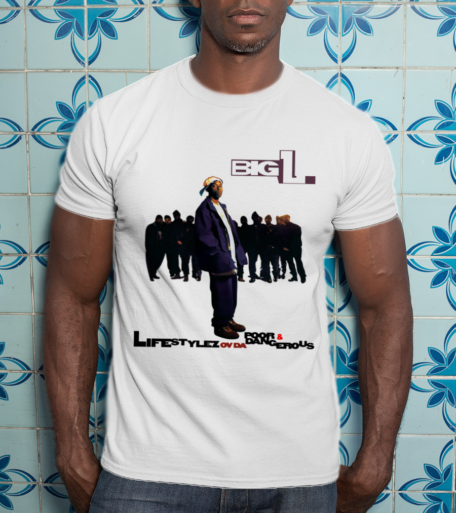 Big L Lifestylez Ov Da Poor And Dangerous Album Cover With Group In Background T-Shirt