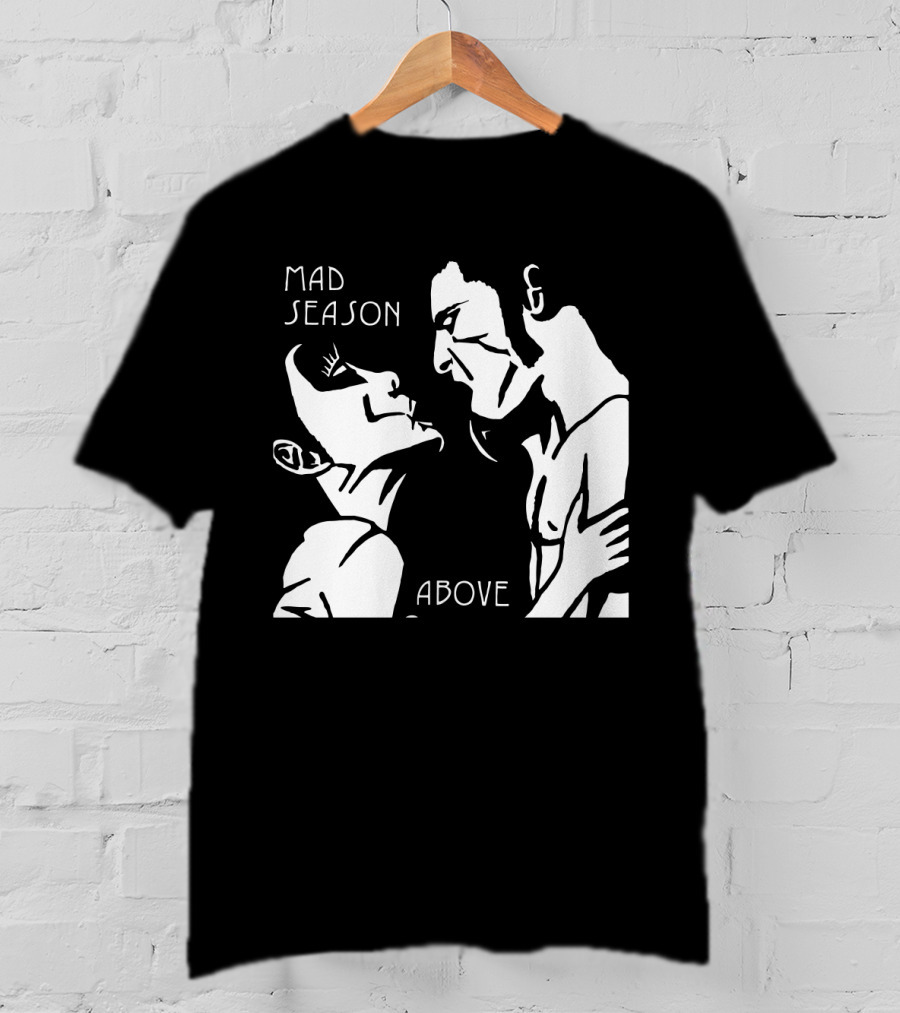 Mad Season Above T-Shirt