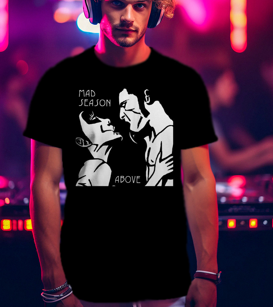 Mad Season Above T-Shirt