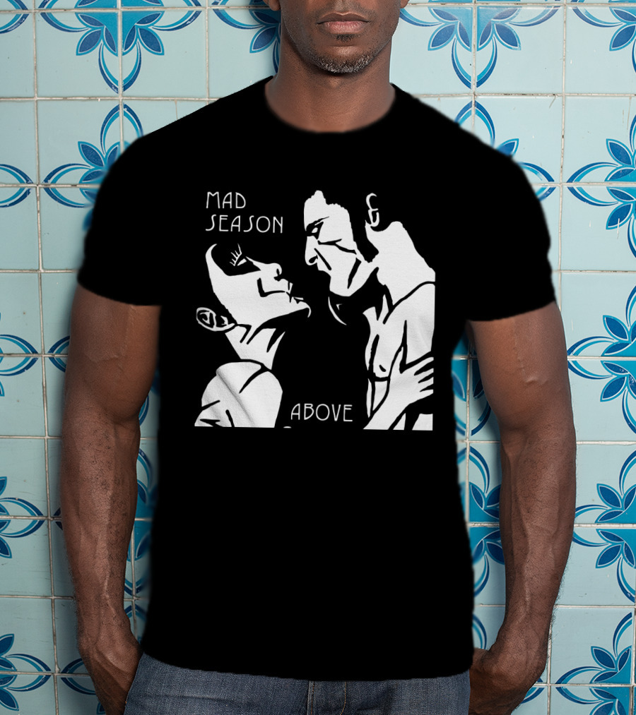 Mad Season Above T-Shirt