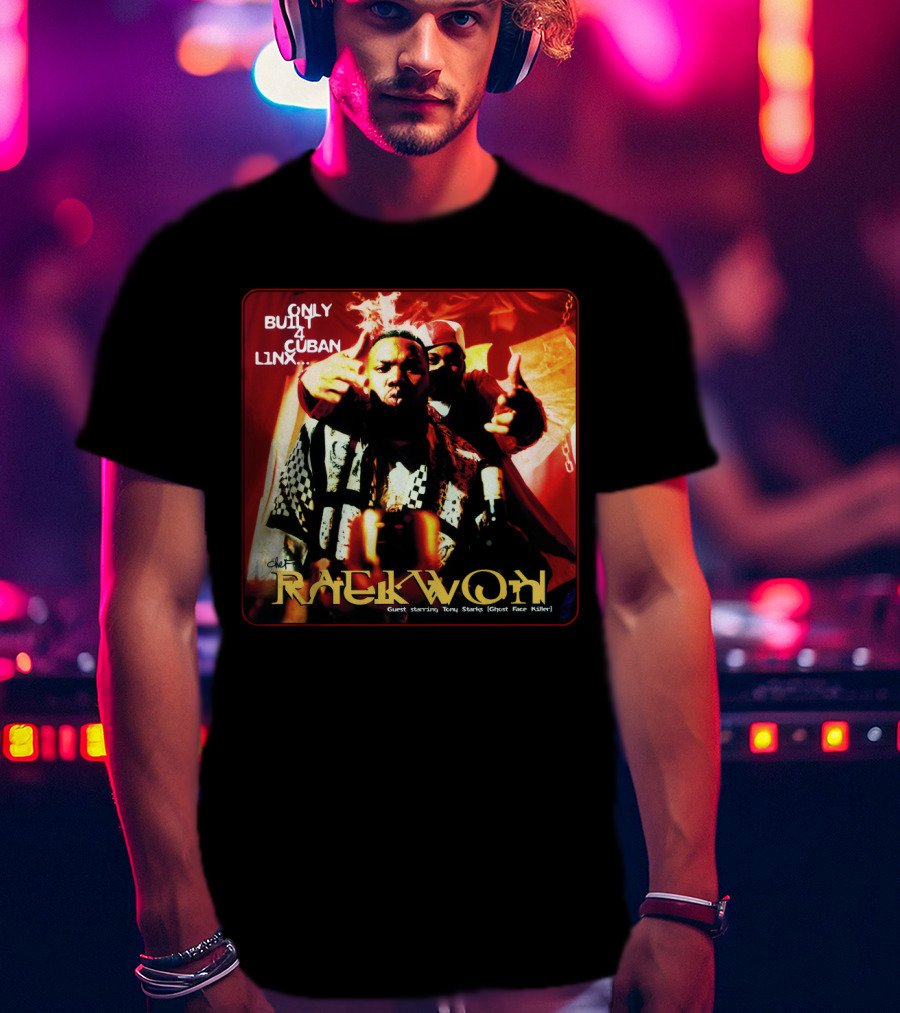 Raekwon Only Built 4 Cuban Linx 1995 Chef Guest Starring Tony Starks Ghost Face Killer T-Shirt