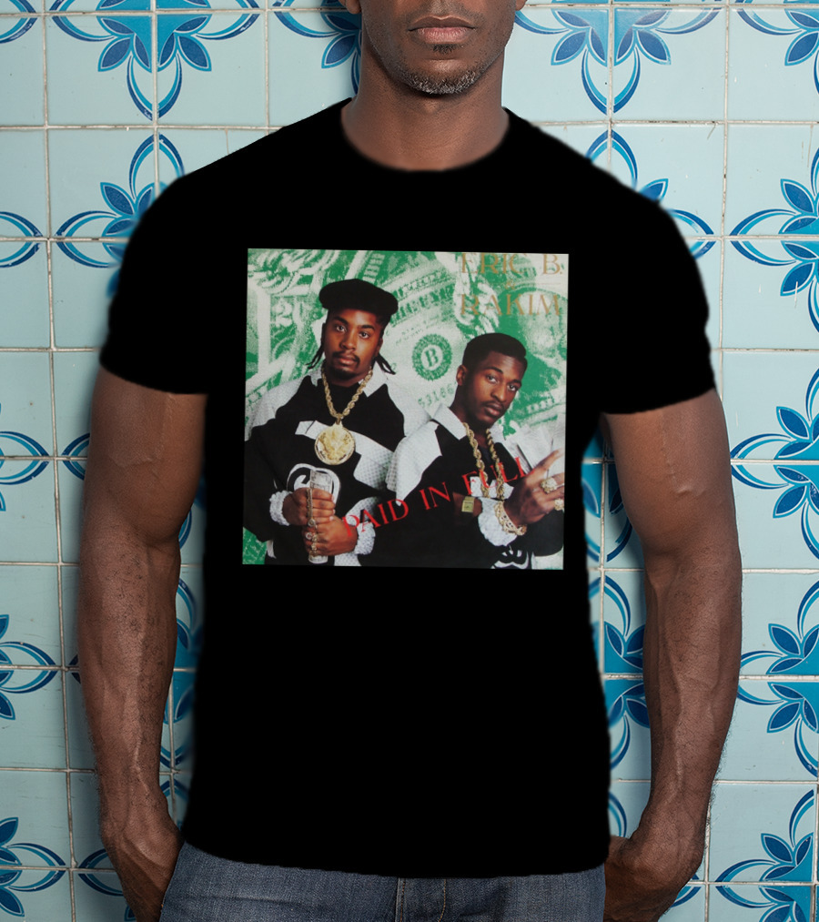 Eric B & Rakim Paid In Full Dollar Bills 1980S Style T-Shirt