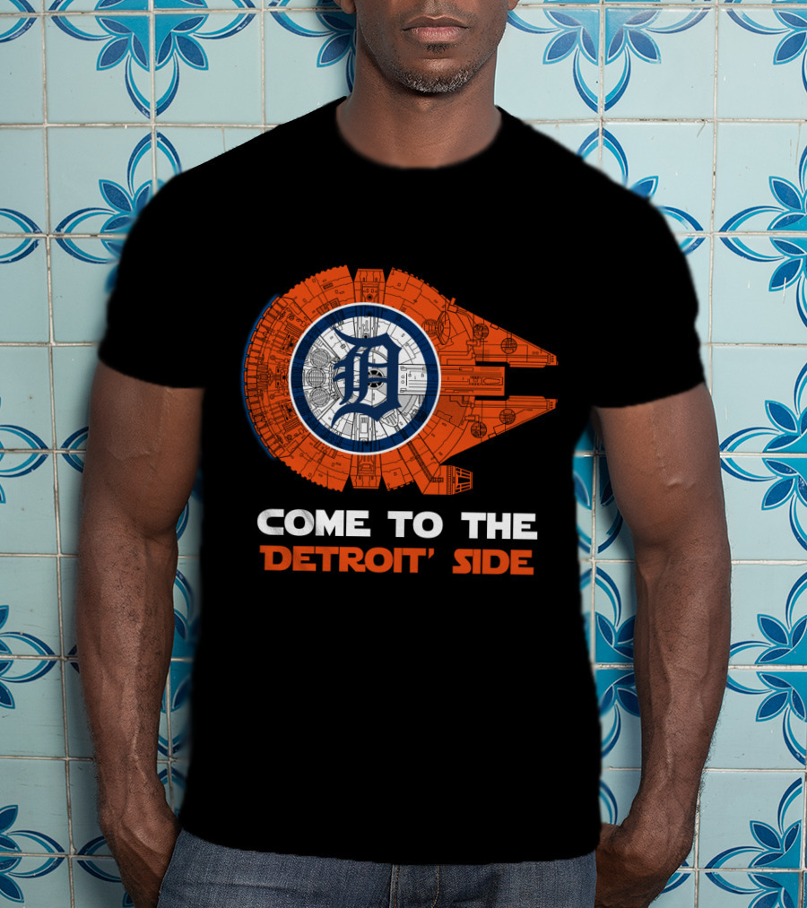 Come To The Detroit Side Millennium Falcon Detroit Tigers MLB T-Shirt