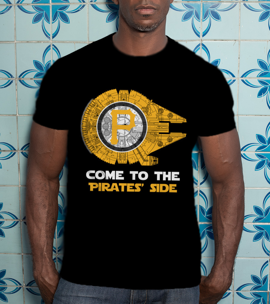 Pittsburgh Pirates Come To The Pirates' Side Millennium Falcon Mlb T-Shirt