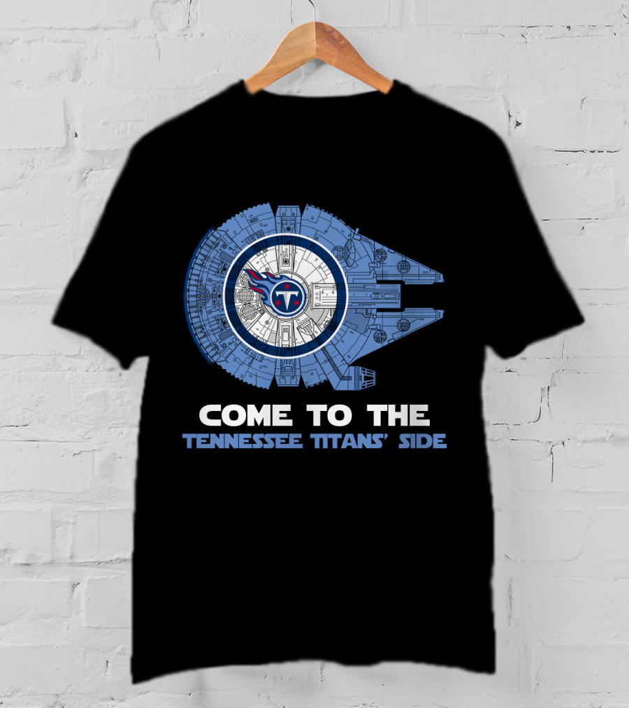 Come To The Tennessee Titans' Side Millennium Falcon Nfl T-Shirt