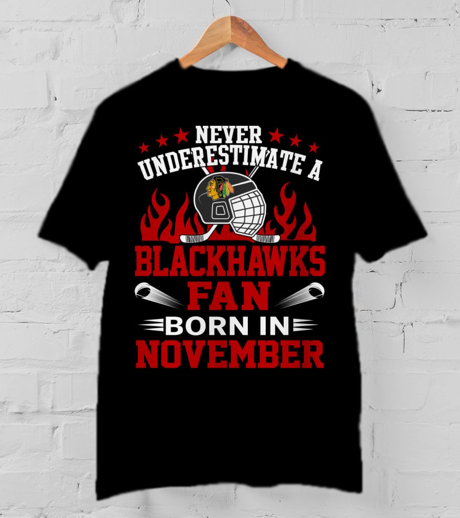 Never Underestimate A Blackhawks Fan Born In November Hockey Helmet Flames Stars T-Shirt