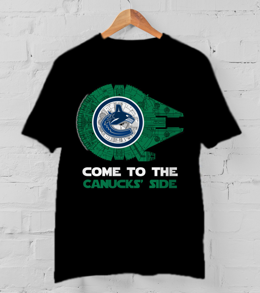 Come To The Canucks' Side Vancouver Canucks Millennium Falcon T-Shirt