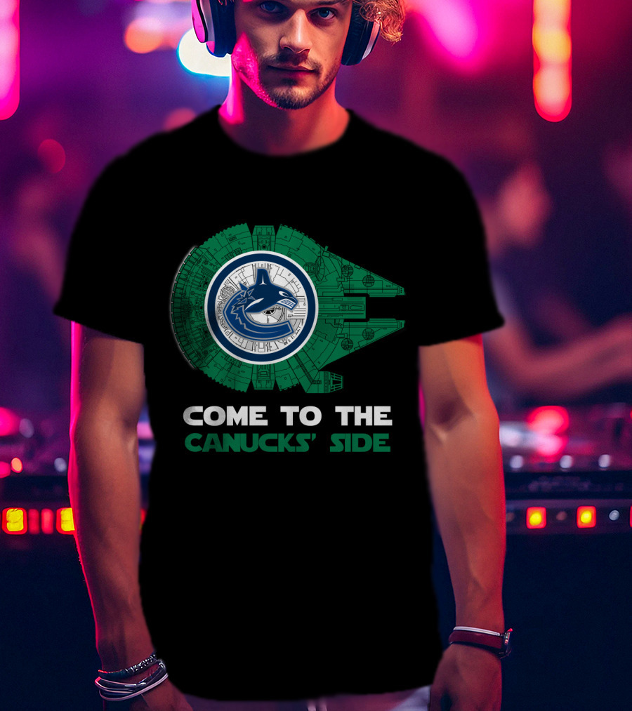 Come To The Canucks' Side Vancouver Canucks Millennium Falcon T-Shirt