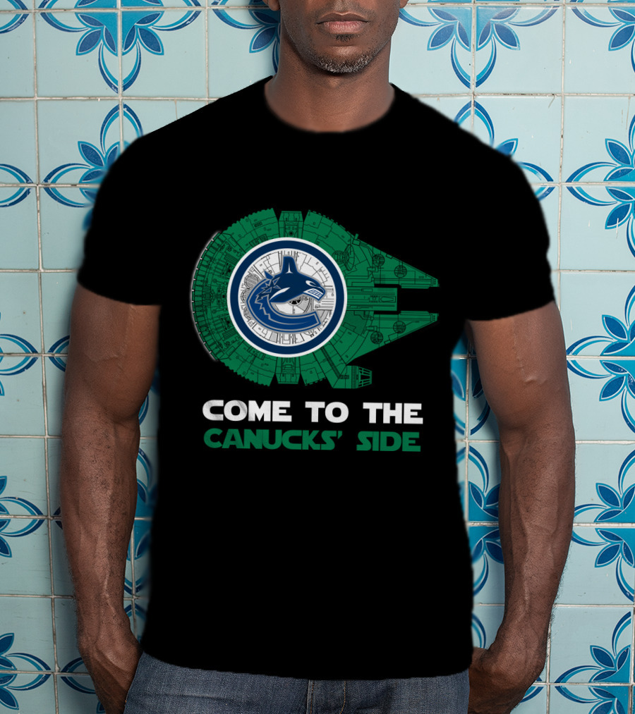 Come To The Canucks' Side Vancouver Canucks Millennium Falcon T-Shirt
