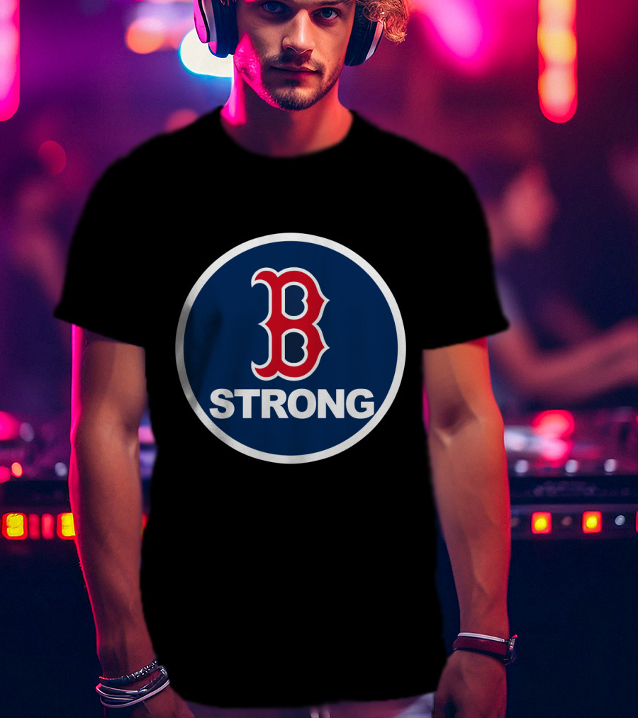 B Strong Red Sox Boston T-Shirt