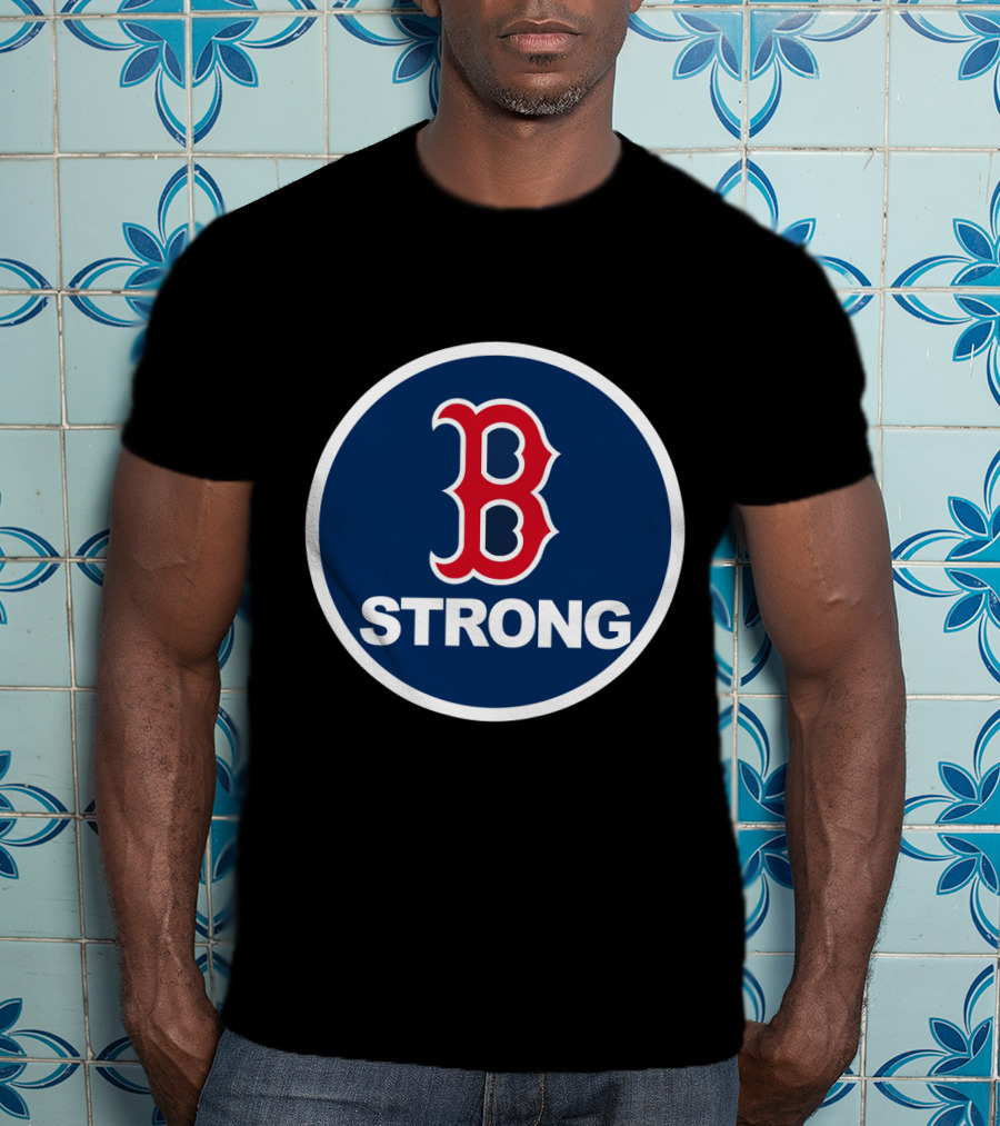 B Strong Red Sox Boston T-Shirt
