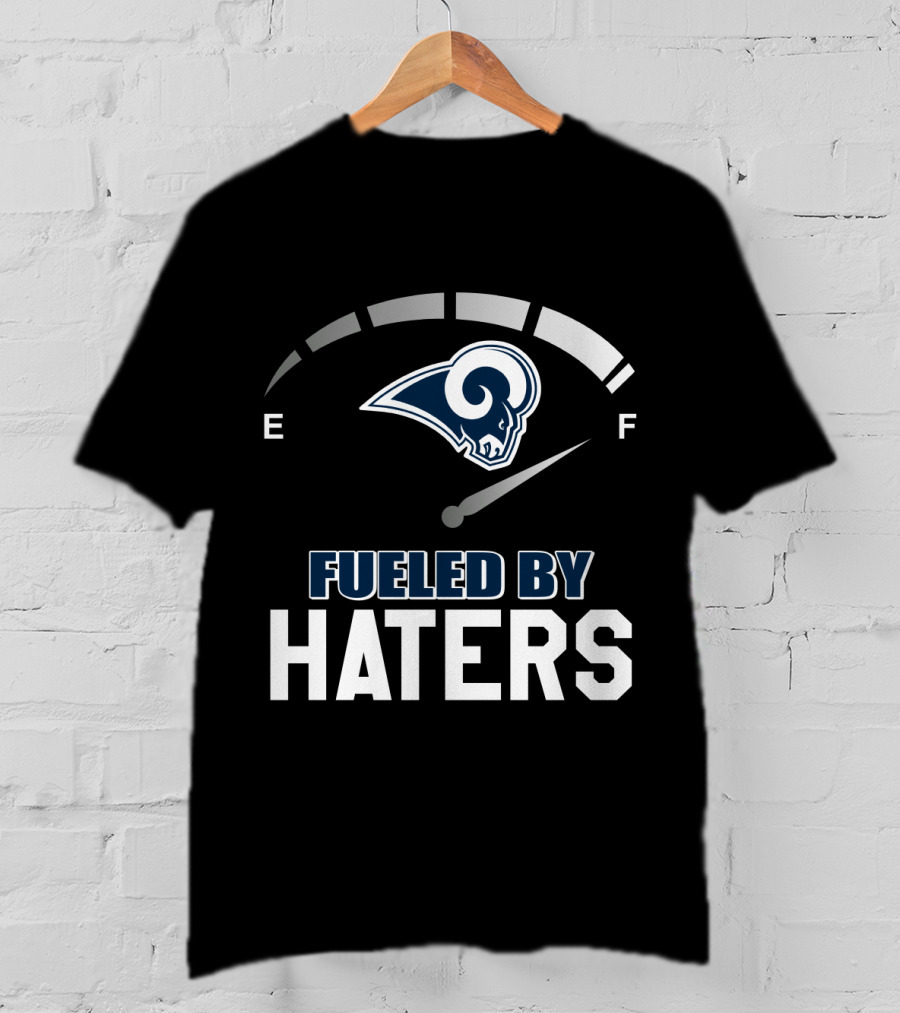 Los Angeles Rams Fueled By Haters Full Tank T-Shirt