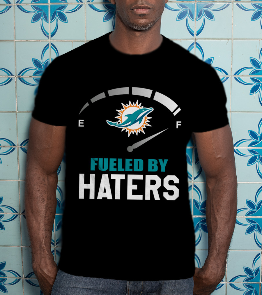 Miami Dolphins Fueled By Haters Fuel Gauge T-Shirt