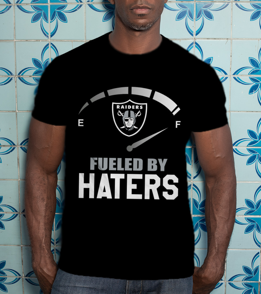 Raiders Fueled By Haters E F T-Shirt