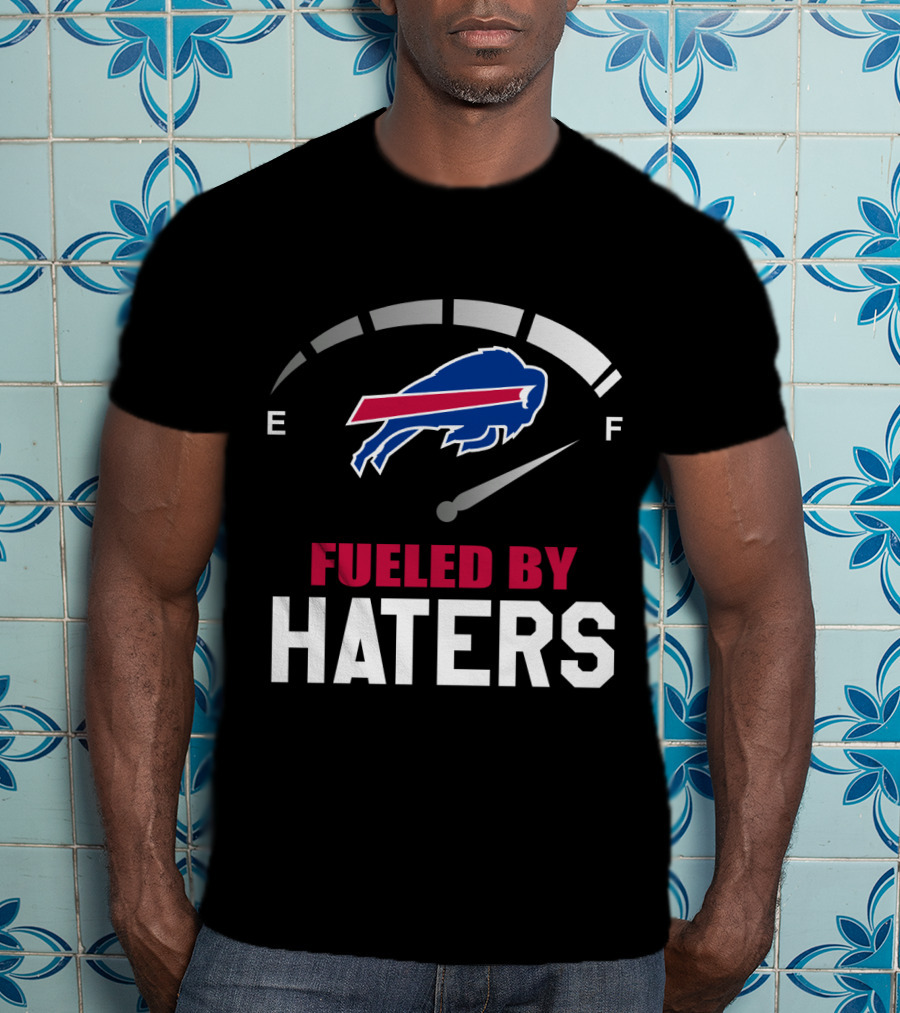 Buffalo Bills Fueled By Haters Fuel Gauge T-Shirt