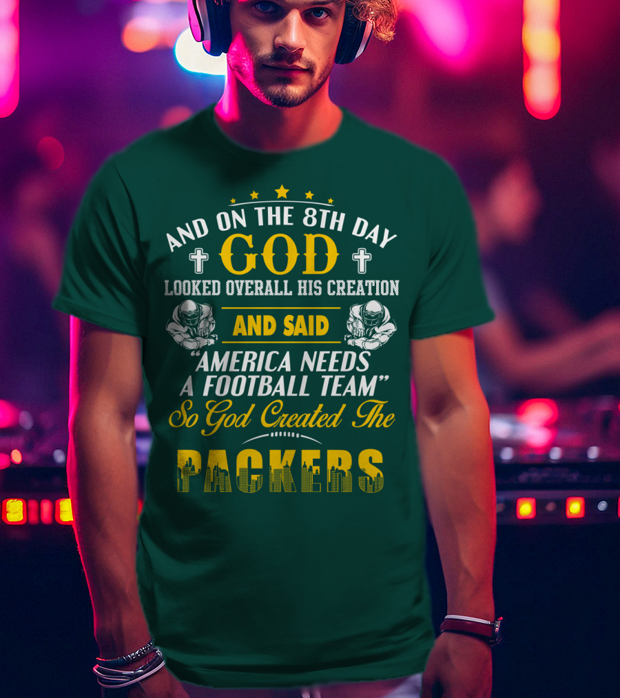 God Created The Packers Football Team Sacred Creation Theme T-Shirt