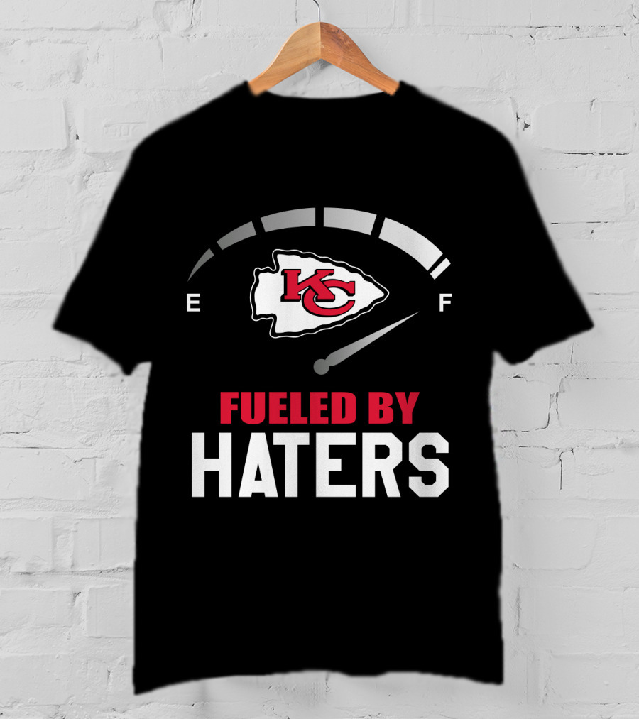 Kansas City Chiefs Fueled By Haters E To F Fuel Gauge T-Shirt