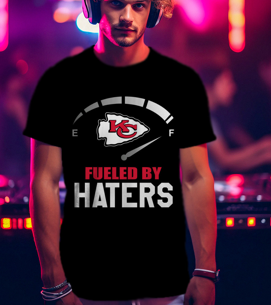 Kansas City Chiefs Fueled By Haters E To F Fuel Gauge T-Shirt