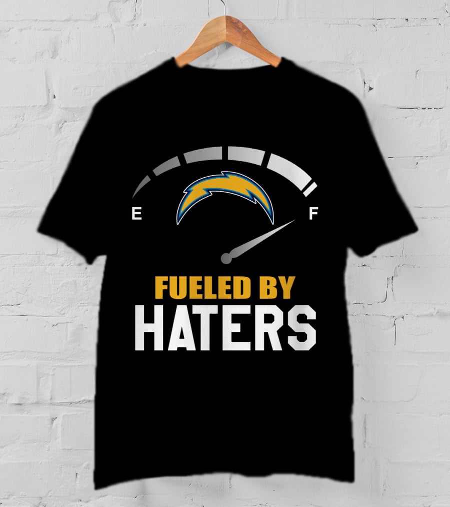 Los Angeles Chargers Fueled By Haters Full Gauge T-Shirt