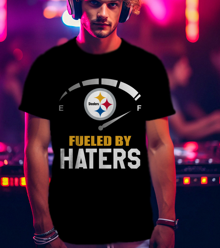 Pittsburgh Steelers Fueled By Haters Fuel Gauge T-Shirt