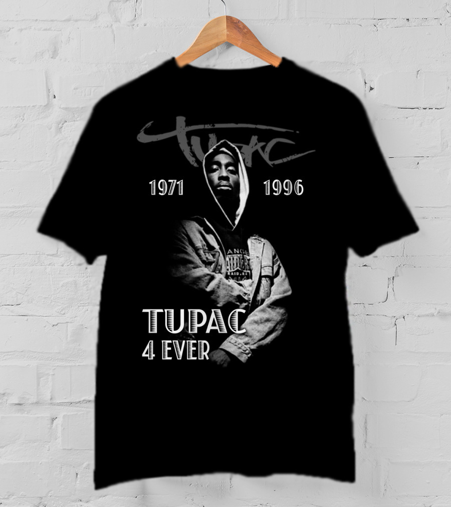 Tupac 1971 1996 4 Ever T-Shirt