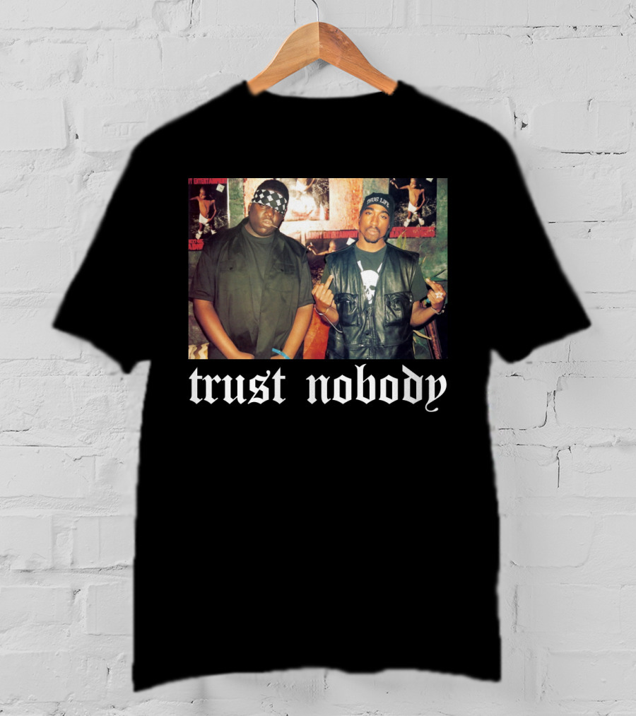 Trust Nobody Tpsk T-Shirt
