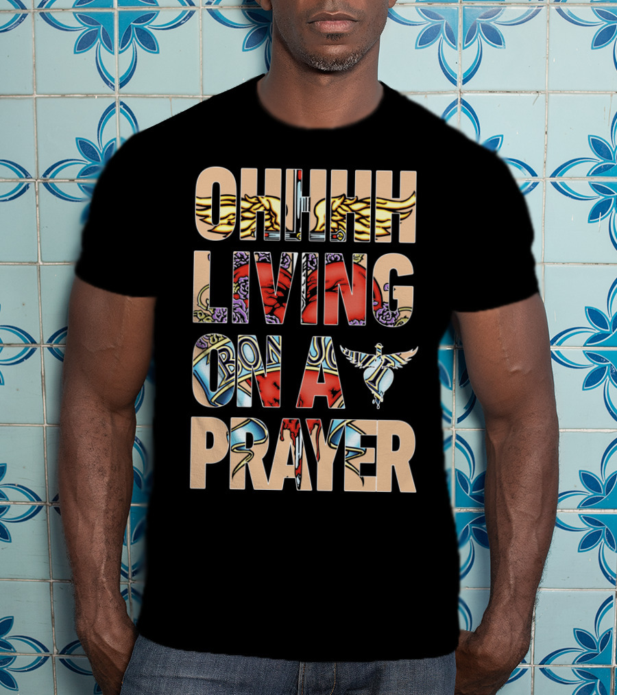 Oh Living On A Prayer Bjv T-Shirt