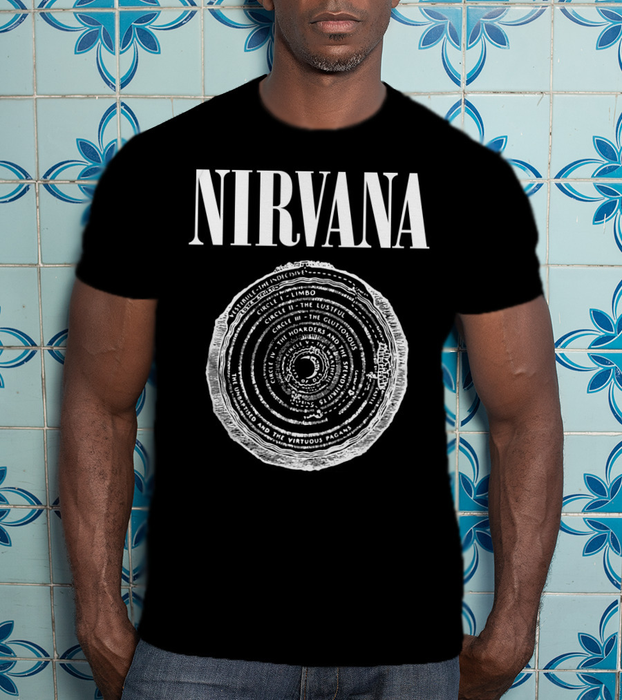 Nirvana Dante's Inferno Circles Limbo Lustful Gluttonous Hoarders Wrathful Heretics Violent Fraudulent Traitors T-Shirt