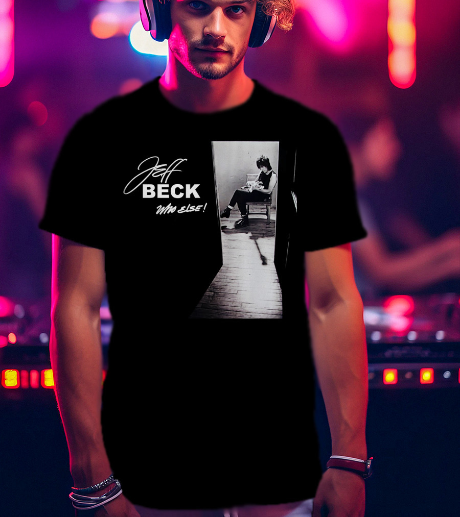 Jeff Beck Who Else T-Shirt