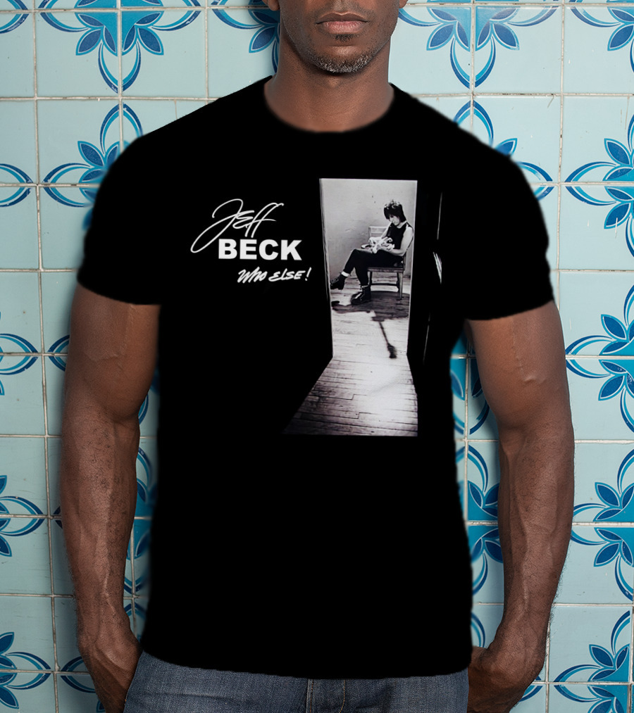 Jeff Beck Who Else T-Shirt