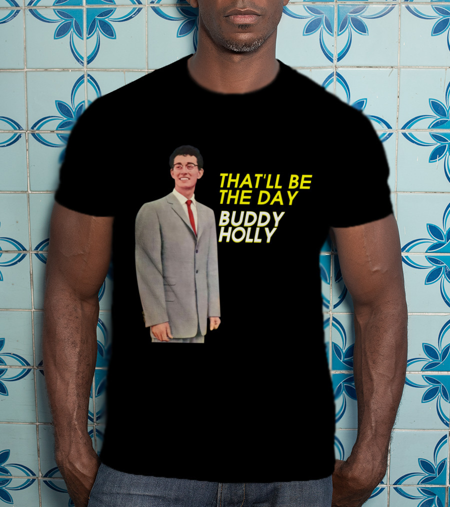 Buddy Holly That'll Be The Day T-Shirt