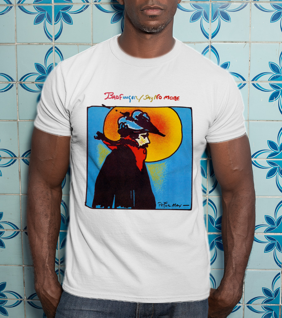 Badfinger Say No More Peter Max Art BFG 02 T-Shirt