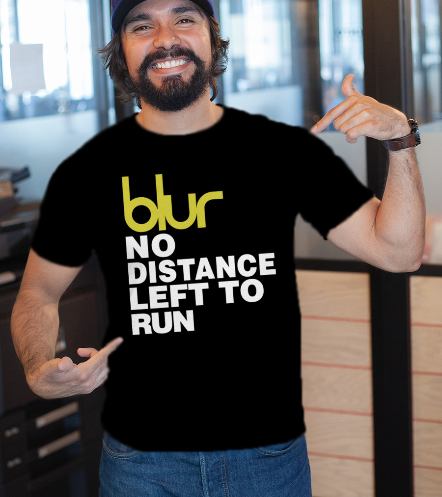 Blur No Distance Left To Run 02 T-Shirt