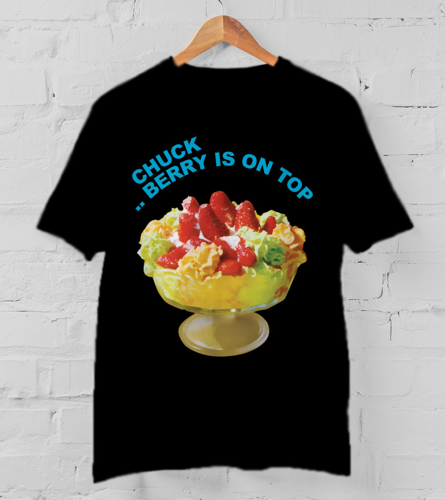 Chuck Berry Is On Top Cbr T-Shirt