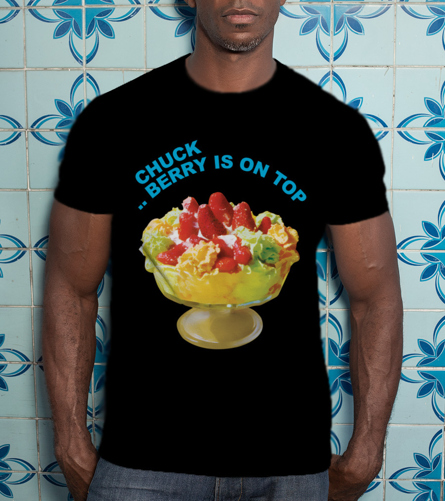 Chuck Berry Is On Top Cbr T-Shirt