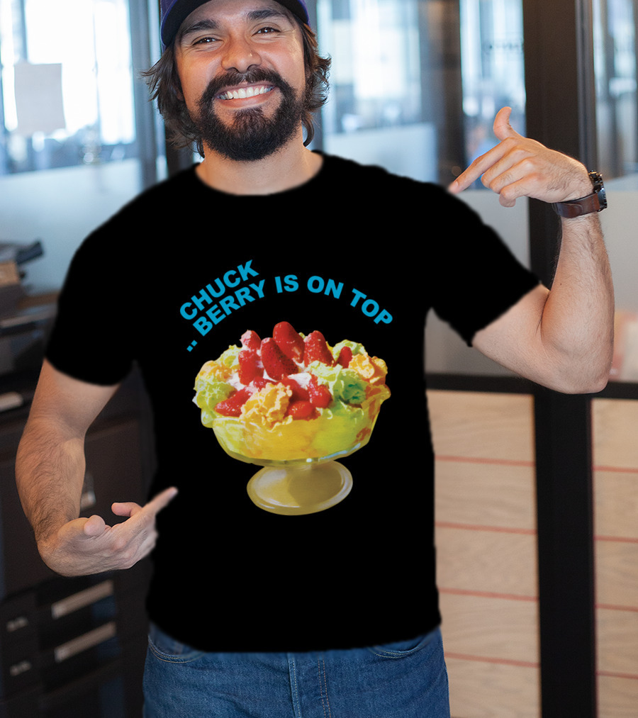 Chuck Berry Is On Top Cbr T-Shirt