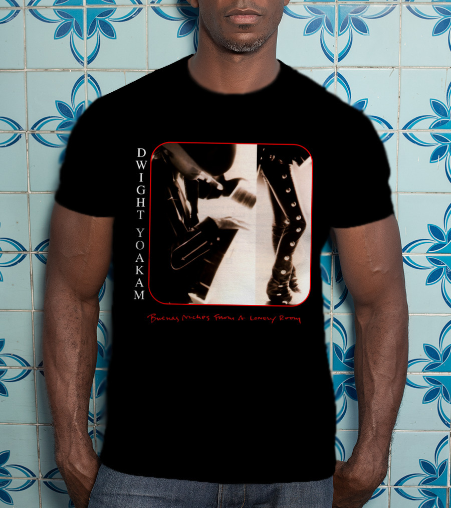 Dwight Yoakam Buenas Noches From A Lonely Room T-Shirt