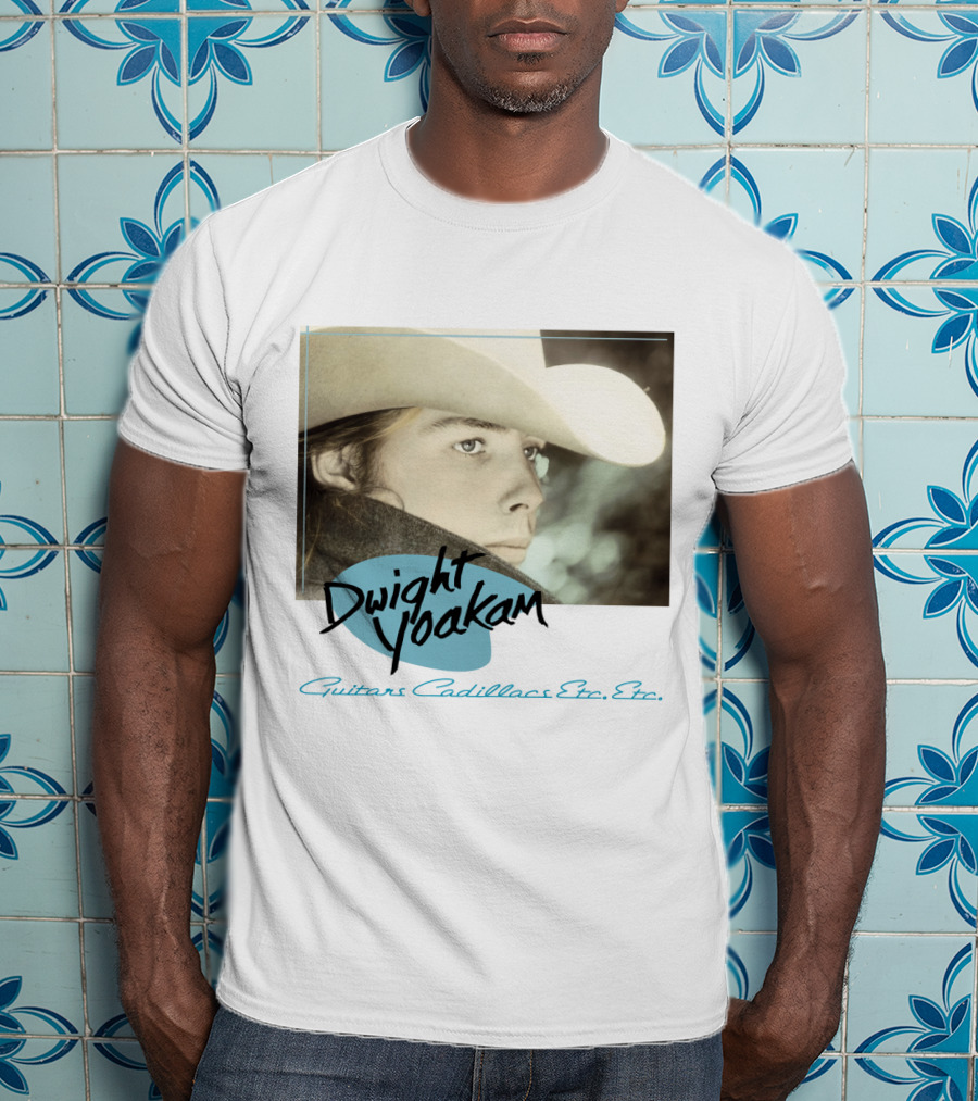 Dwight Yoakam Guitars Cadillacs Etc. Etc T-Shirt