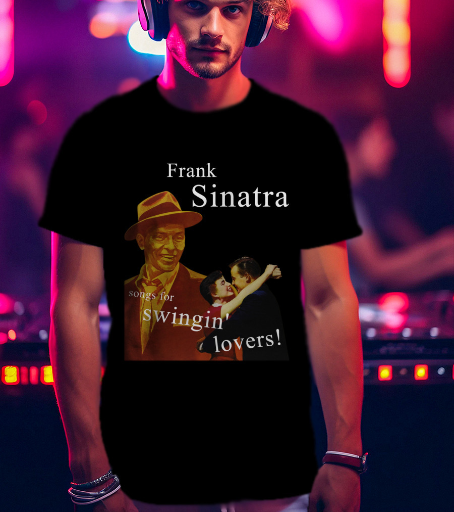 Frank Sinatra Songs For Swingin' Lovers T-Shirt