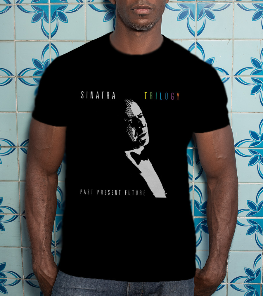SINATRA Trilogy Past Present Future T-Shirt
