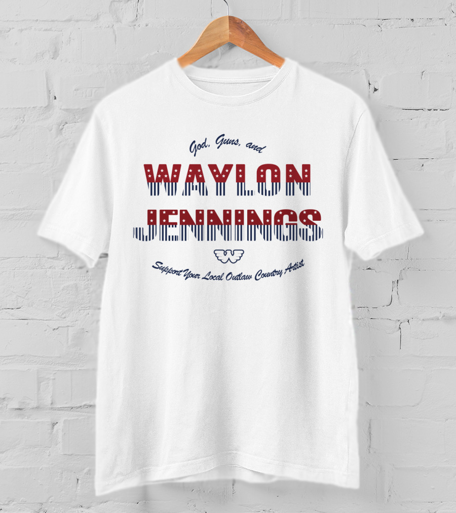 God Guns And Waylon Jennings Support Your Local Outlaw Country Artist T-Shirt