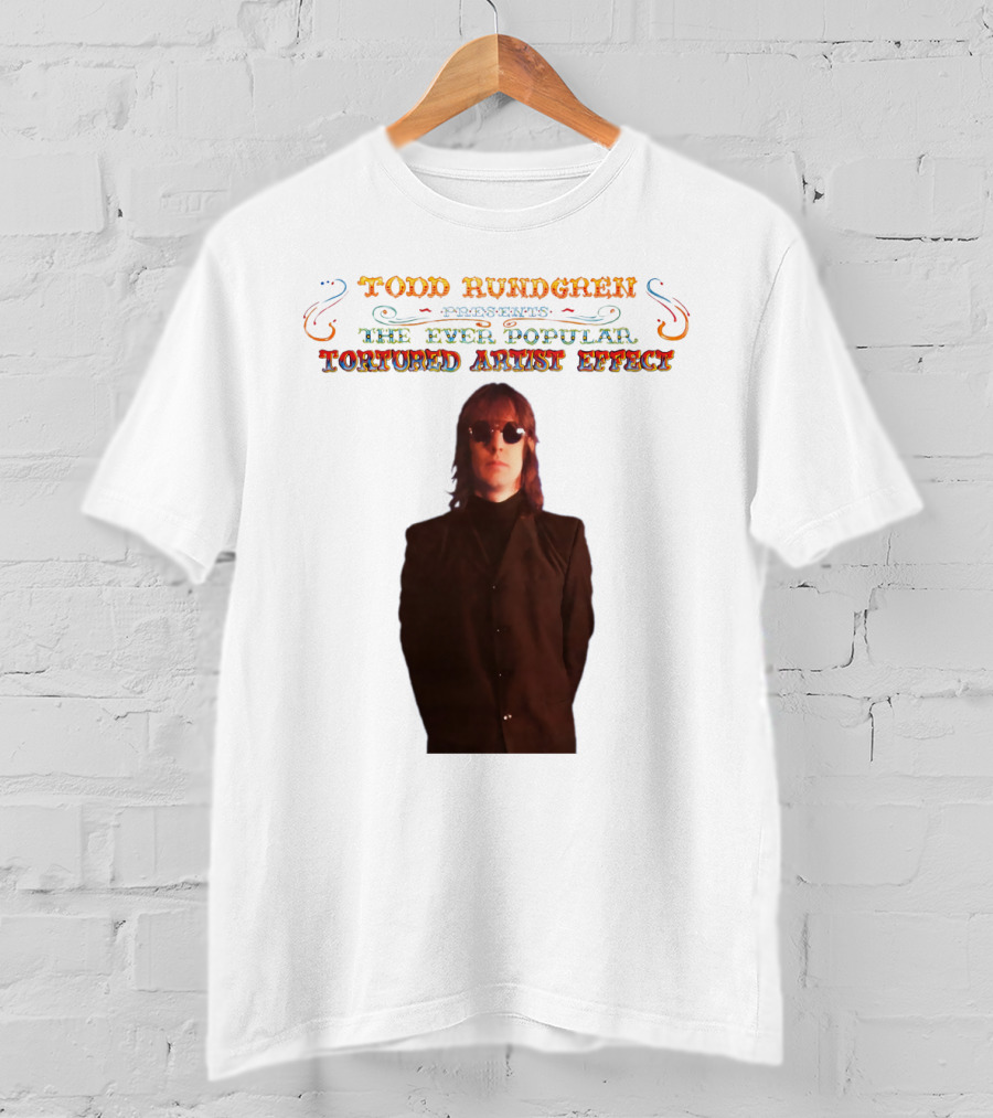 Todd Rundgren Presents The Ever Popular Tortured Artist Effect T-Shirt