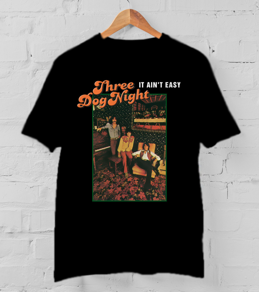 Three Dog Night It Ain't Easy T-Shirt