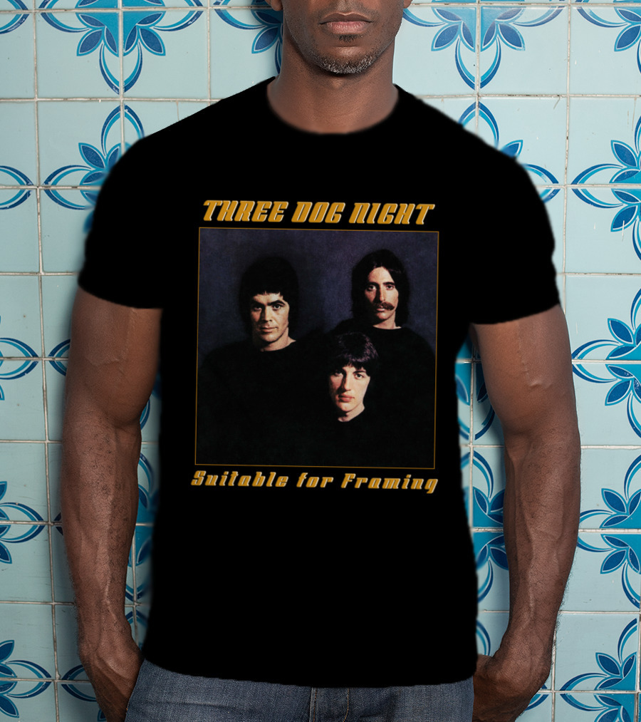 Three Dog Night Suitable For Framing T-Shirt