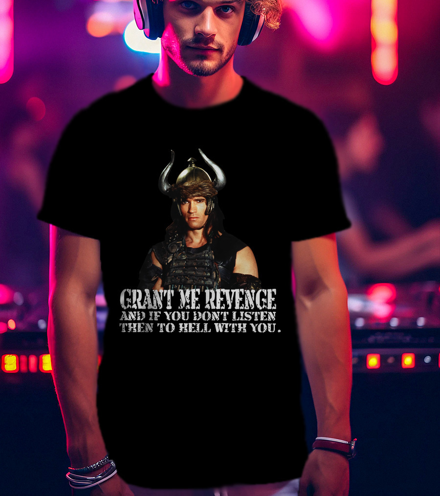 Conan Warrior Helmet Grant Me Revenge Quote T-Shirt