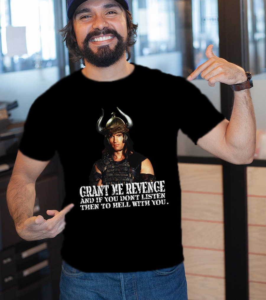 Conan Warrior Helmet Grant Me Revenge Quote T-Shirt